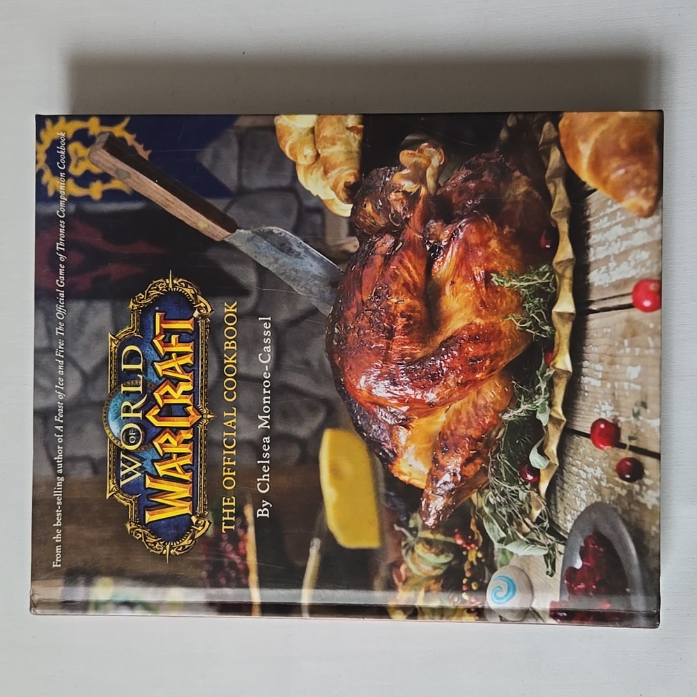 World of Warcraft The Official Cookbook by Chelsea Monroe-Cassel‎